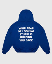 Fear of Looking Stupid Blue Hoodie